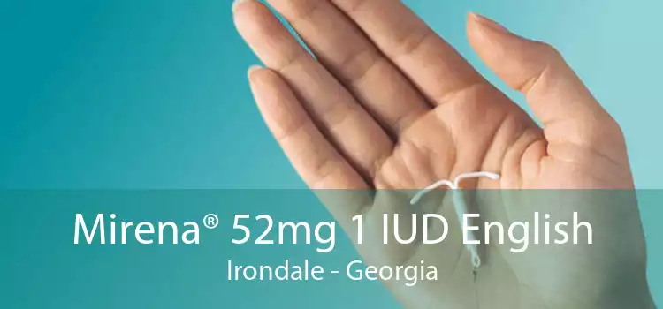 Mirena® 52mg 1 IUD English Irondale - Georgia
