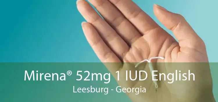 Mirena® 52mg 1 IUD English Leesburg - Georgia