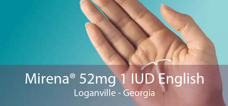 Mirena® 52mg 1 IUD English Loganville - Georgia