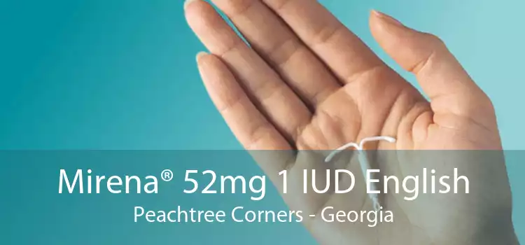 Mirena® 52mg 1 IUD English Peachtree Corners - Georgia