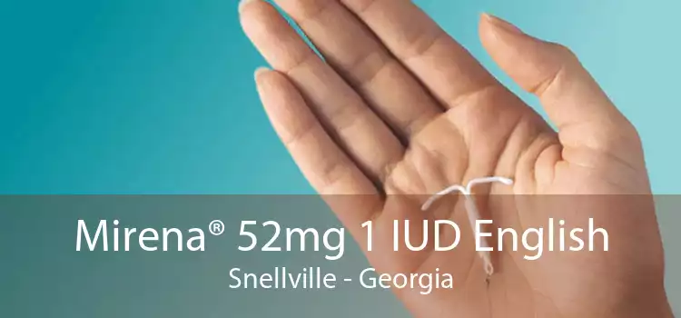 Mirena® 52mg 1 IUD English Snellville - Georgia