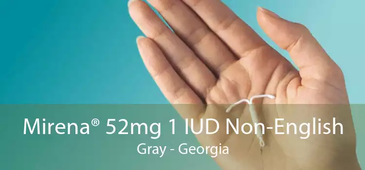 Mirena® 52mg 1 IUD Non-English Gray - Georgia