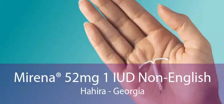 Mirena® 52mg 1 IUD Non-English Hahira - Georgia