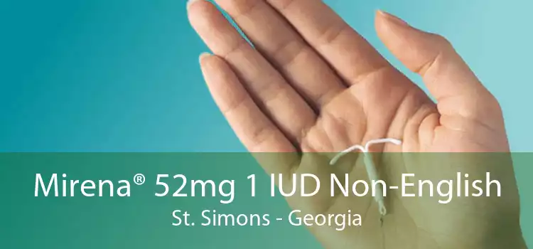 Mirena® 52mg 1 IUD Non-English St. Simons - Georgia