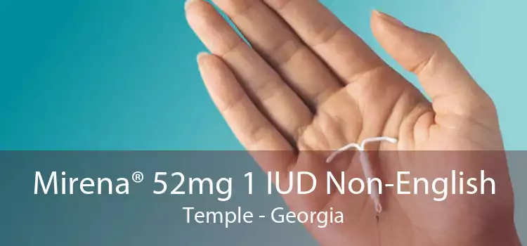 Mirena® 52mg 1 IUD Non-English Temple - Georgia