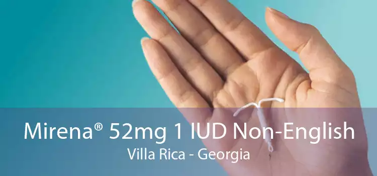 Mirena® 52mg 1 IUD Non-English Villa Rica - Georgia