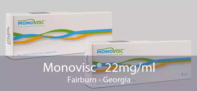 Monovisc® 22mg/ml Fairburn - Georgia
