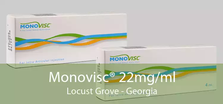 Monovisc® 22mg/ml Locust Grove - Georgia