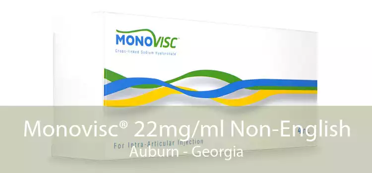 Monovisc® 22mg/ml Non-English Auburn - Georgia