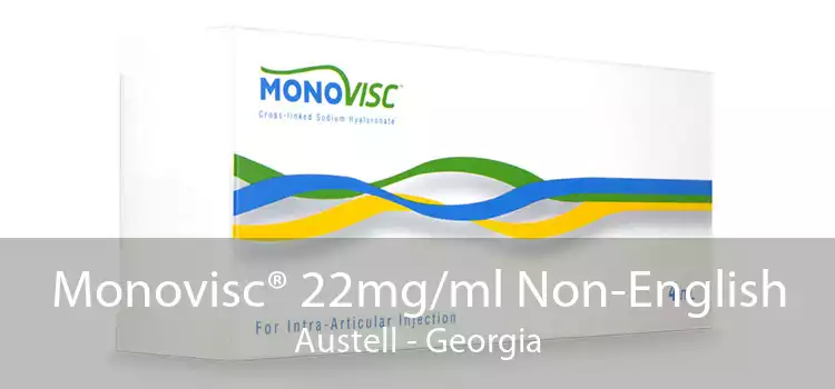 Monovisc® 22mg/ml Non-English Austell - Georgia