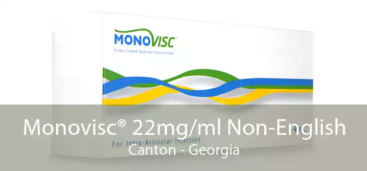 Monovisc® 22mg/ml Non-English Canton - Georgia