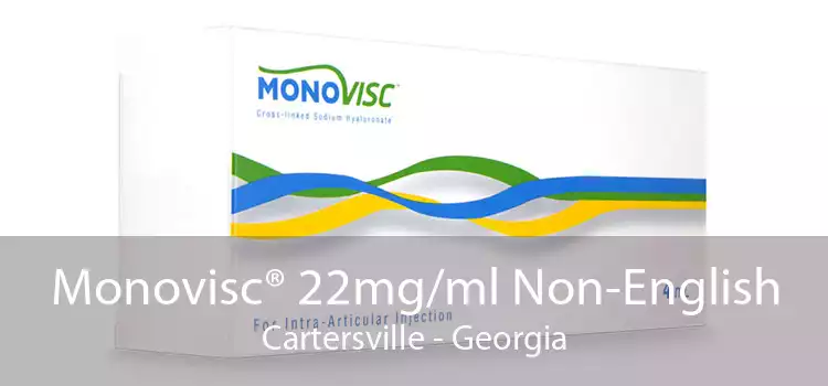 Monovisc® 22mg/ml Non-English Cartersville - Georgia