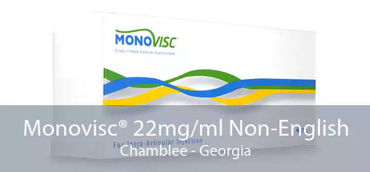 Monovisc® 22mg/ml Non-English Chamblee - Georgia