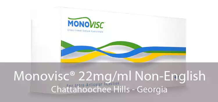 Monovisc® 22mg/ml Non-English Chattahoochee Hills - Georgia