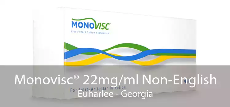Monovisc® 22mg/ml Non-English Euharlee - Georgia