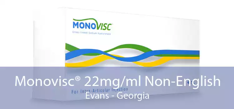 Monovisc® 22mg/ml Non-English Evans - Georgia