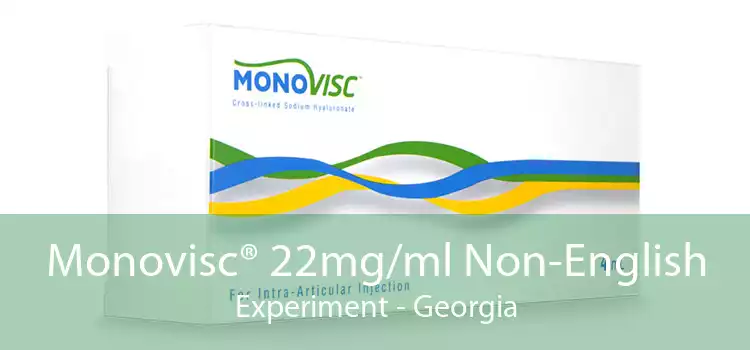 Monovisc® 22mg/ml Non-English Experiment - Georgia
