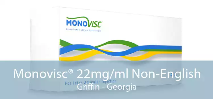 Monovisc® 22mg/ml Non-English Griffin - Georgia