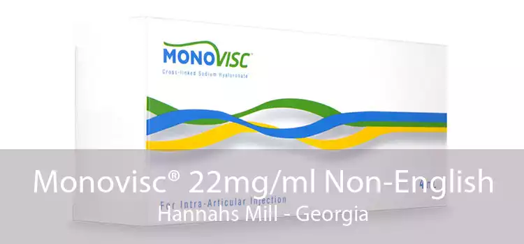 Monovisc® 22mg/ml Non-English Hannahs Mill - Georgia