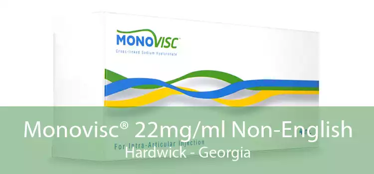 Monovisc® 22mg/ml Non-English Hardwick - Georgia