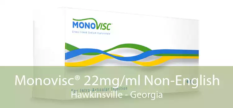 Monovisc® 22mg/ml Non-English Hawkinsville - Georgia