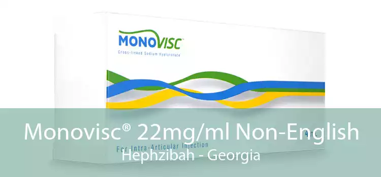 Monovisc® 22mg/ml Non-English Hephzibah - Georgia