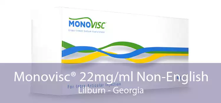 Monovisc® 22mg/ml Non-English Lilburn - Georgia