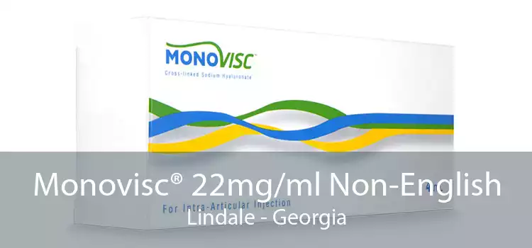 Monovisc® 22mg/ml Non-English Lindale - Georgia