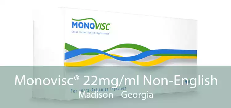 Monovisc® 22mg/ml Non-English Madison - Georgia