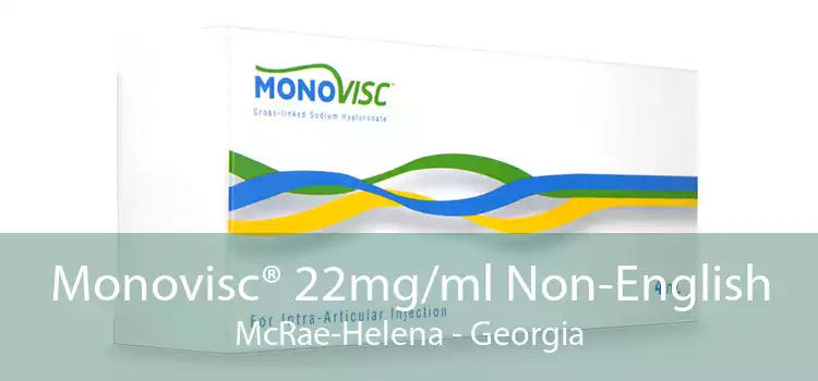 Monovisc® 22mg/ml Non-English McRae-Helena - Georgia