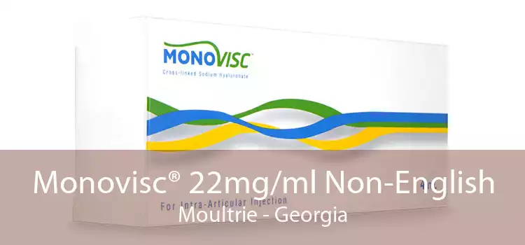 Monovisc® 22mg/ml Non-English Moultrie - Georgia