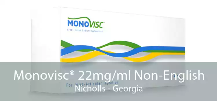Monovisc® 22mg/ml Non-English Nicholls - Georgia
