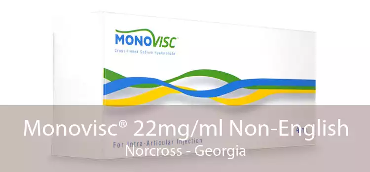 Monovisc® 22mg/ml Non-English Norcross - Georgia