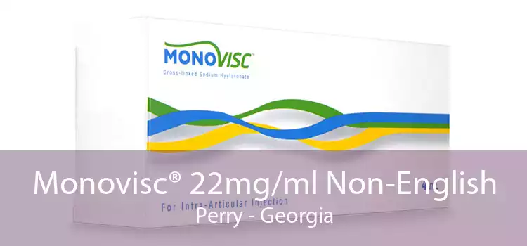 Monovisc® 22mg/ml Non-English Perry - Georgia