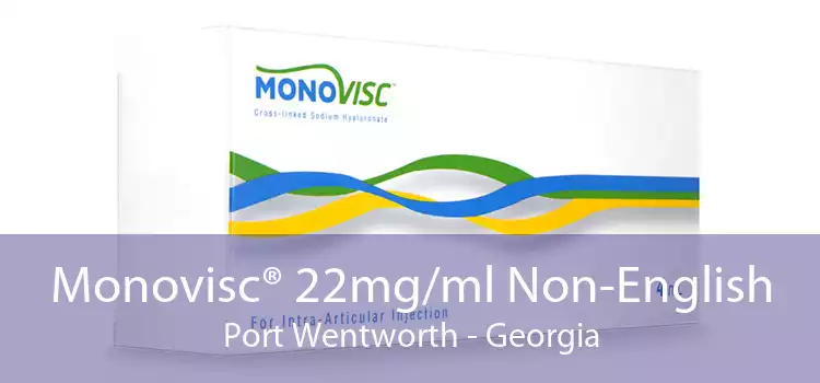 Monovisc® 22mg/ml Non-English Port Wentworth - Georgia