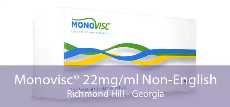 Monovisc® 22mg/ml Non-English Richmond Hill - Georgia