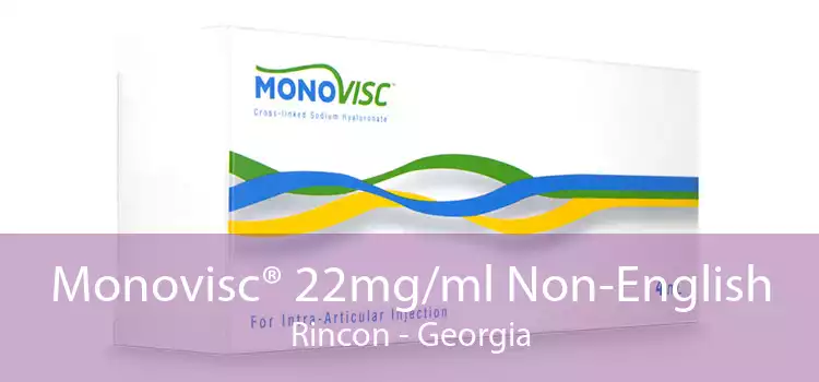 Monovisc® 22mg/ml Non-English Rincon - Georgia