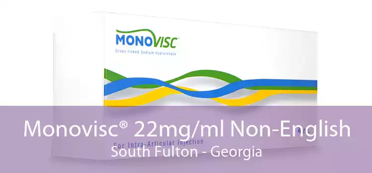 Monovisc® 22mg/ml Non-English South Fulton - Georgia