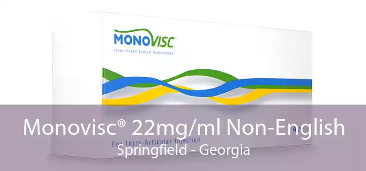Monovisc® 22mg/ml Non-English Springfield - Georgia
