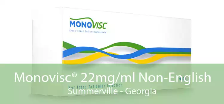 Monovisc® 22mg/ml Non-English Summerville - Georgia