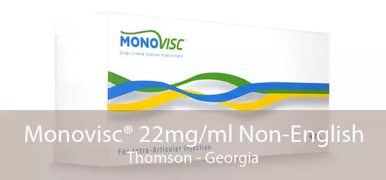 Monovisc® 22mg/ml Non-English Thomson - Georgia