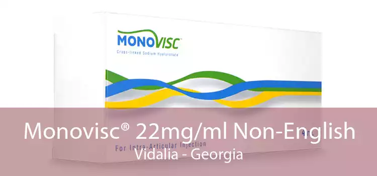 Monovisc® 22mg/ml Non-English Vidalia - Georgia