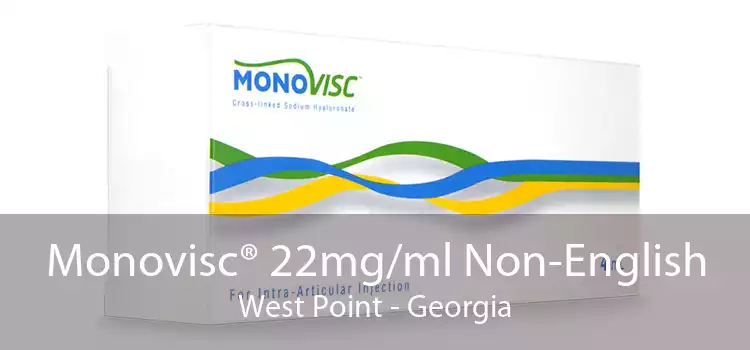 Monovisc® 22mg/ml Non-English West Point - Georgia