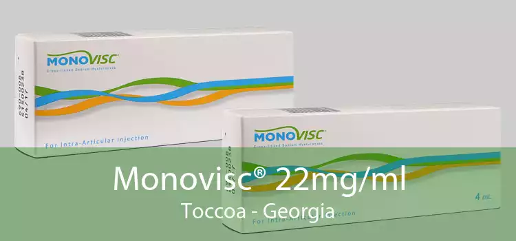 Monovisc® 22mg/ml Toccoa - Georgia