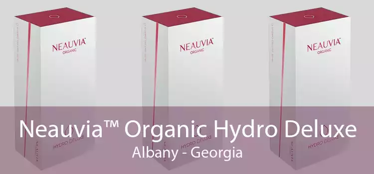 Neauvia™ Organic Hydro Deluxe Albany - Georgia