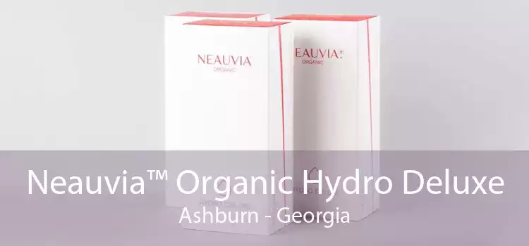 Neauvia™ Organic Hydro Deluxe Ashburn - Georgia