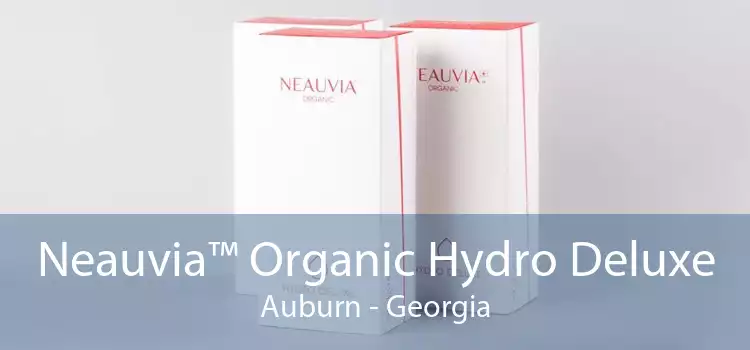 Neauvia™ Organic Hydro Deluxe Auburn - Georgia