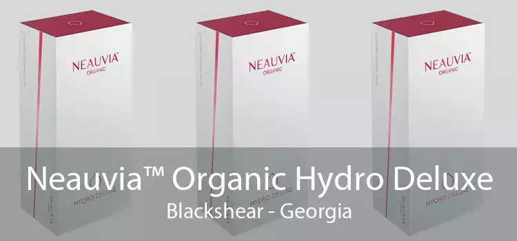 Neauvia™ Organic Hydro Deluxe Blackshear - Georgia