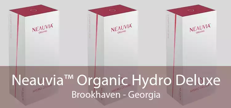 Neauvia™ Organic Hydro Deluxe Brookhaven - Georgia