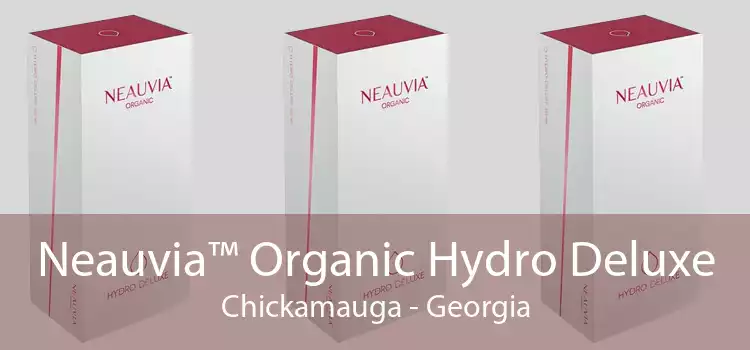 Neauvia™ Organic Hydro Deluxe Chickamauga - Georgia